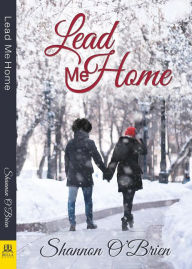 Title: Lead Me Home, Author: Shannon O'brien