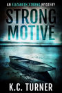 Strong Motive: Elizabeth Strong Mystery Book 1