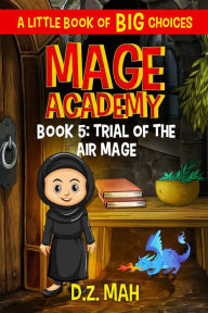 Title: Mage Academy: Trial of the Air Mage, Author: D. Z. Mah