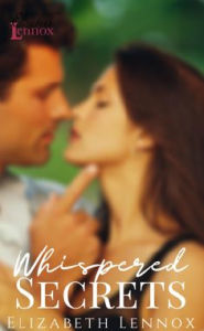 Title: Whispered Secrets, Author: Eilzabeth Lennox