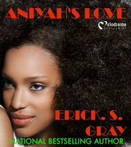 Title: Aniyah's Love, Author: Erick S. Gray