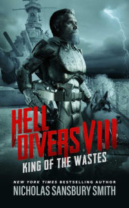 Title: Hell Divers VIII: King of the Wastes, Author: Nicholas Sansbury Smith