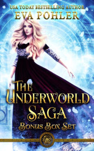 Title: The Underworld Saga Bonus Box Set, Author: Eva Pohler