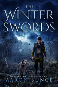 Title: The Winter of Swords, Author: Aaron Bunce