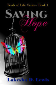 Title: Saving Hope, Author: Lakesha D. Lewis