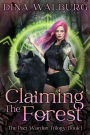 Claiming the Forest: A Fated Mates Paranormal Romance