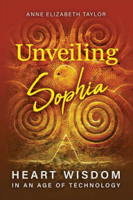 Title: Unveiling Sophia, Author: Anne Elizabeth Taylor
