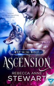 Title: Way of the Wolf: Ascension, Author: Rebecca Anne Stewart