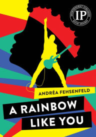 Title: A Rainbow Like You, Author: Andrea Fehsenfeld