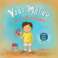 Title: Yado Malley and the Unicorn Rainbow Ball, Author: Kimberly Joan