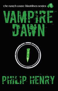 Title: Vampire Dawn, Author: Philip Henry