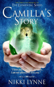 Title: Camilla's Story: A Prequel, Author: Nikki Lynne