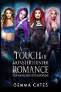 A Touch of Monster Hunter Romance: 4 spicy hot Van Helsing sister adventures