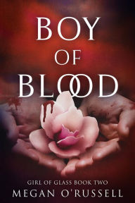 Title: Boy of Blood, Author: Megan O'russell