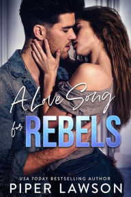 Title: A Love Song for Rebels (Rivals, #2), Author: Piper Lawson