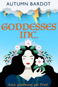 Title: Goddesses Inc, Author: Autumn Bardot