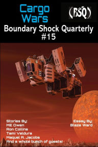 Title: Cargo Wars: Boundary Shock Quarterly 015, Author: Blaze Ward