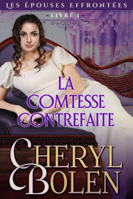Title: La comtesse contrefaite, Author: Cheryl Bolen