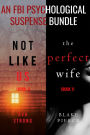 An FBI Psychological Suspense Bundle (Not Like Us and The Perfect Wife)