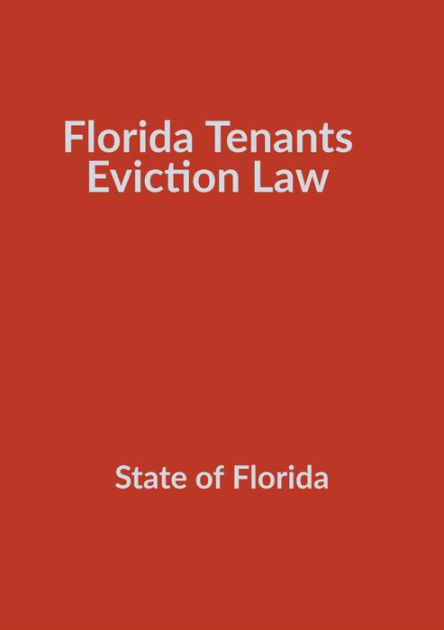 Florida Tenants Eviction Law by State Of Florida | eBook | Barnes & Noble®