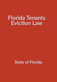 Title: Florida Tenants Eviction Law, Author: State Of Florida