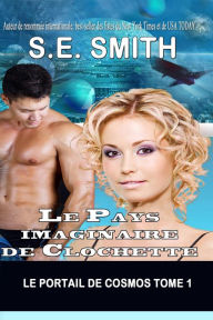 Title: Le Pays imaginaire de Clochette, Author: S. E. Smith