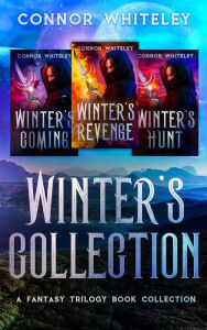 Title: Winter's Collection: A Fantasy Trilogy Book Collection, Author: Connor Whiteley