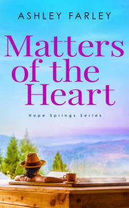 Title: Matters of the Heart, Author: Ashley Farley