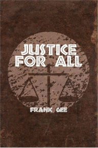 Title: Justice for All, Author: Frank Gee