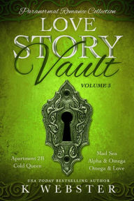 Title: Love Story Vault: Paranormal Romance Collection, Author: K Webster