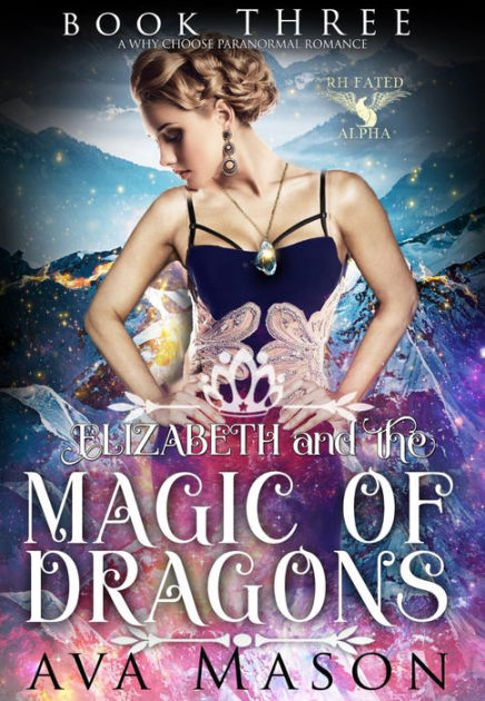 Elizabeth and the Magic of Dragons by Ava Mason | eBook | Barnes & Noble®