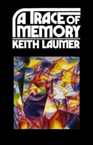 Title: A Trace of Memory, Author: Keith Laumer