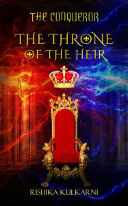 Title: The Throne of the Heir, Author: Rishika Kulkarni