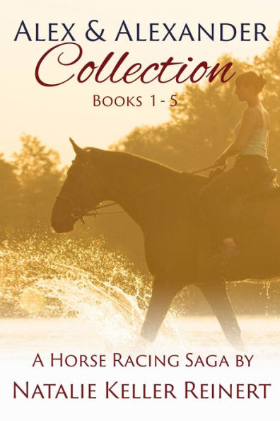 Alex & Alexander Collection: Book 1 - 5: A Horse Racing Saga