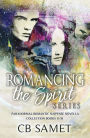 Romancing the Spirit Series #3: Paranormal Romantic Suspense Novellas 13-18
