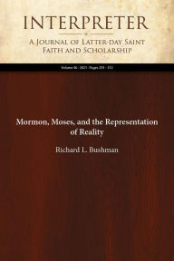 Title: Mormon, Moses, and the Representation of Reality, Author: Richard L. Bushman