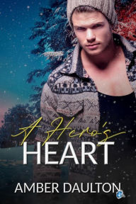 Title: A Hero's Heart, Author: Amber Daulton