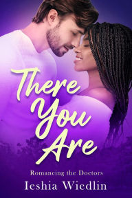 Title: There You Are, Author: Ieshia Wiedlin