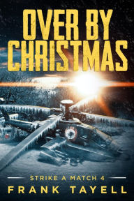 Title: Over By Christmas, Author: Frank Tayell