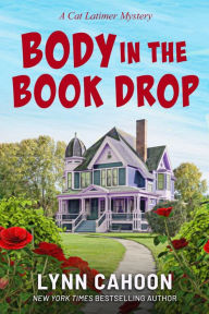 Title: Body in the Book Drop: A Cat Latimer Novella, Author: Lynn Cahoon