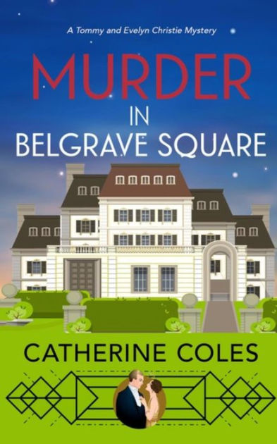 Murder in Belgrave Square: A 1920s Cozy Mystery by Catherine Coles ...