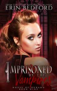 Title: Imprisoned by the Vampires, Author: Erin Bedford