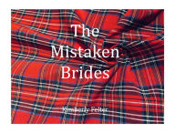 Title: The Mistaken Brides, Author: Kimberly Felter