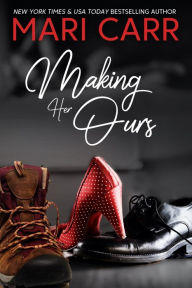 Title: Making Her Ours, Author: Mari Carr
