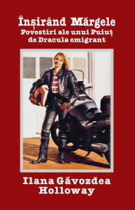 Title: Insirand Margele: Povestiri ale unui Puiut de Dracula, Author: Ilana G. Holloway