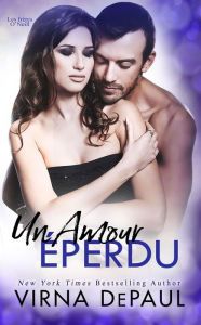 Title: Un Amour éperdu, Author: Virna DePaul