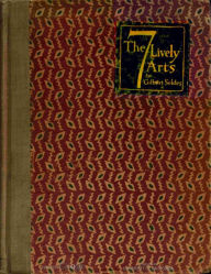 Title: The Seven Lively Arts, Author: Gilbert Seldes