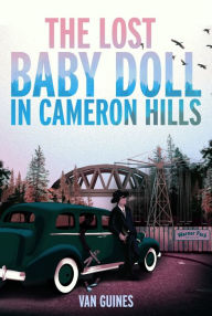 Title: The Lost Baby Doll in Camron Hill, Author: Van Guines