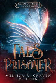Title: Fae's Prisoner: A Dark Fae Fantasy, Author: M. Lynn