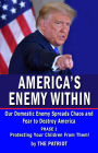 America's Enemy Within: Discover the Hidden Enemy Among Us to Threaten Your Family and End Your American Way of Life Forever